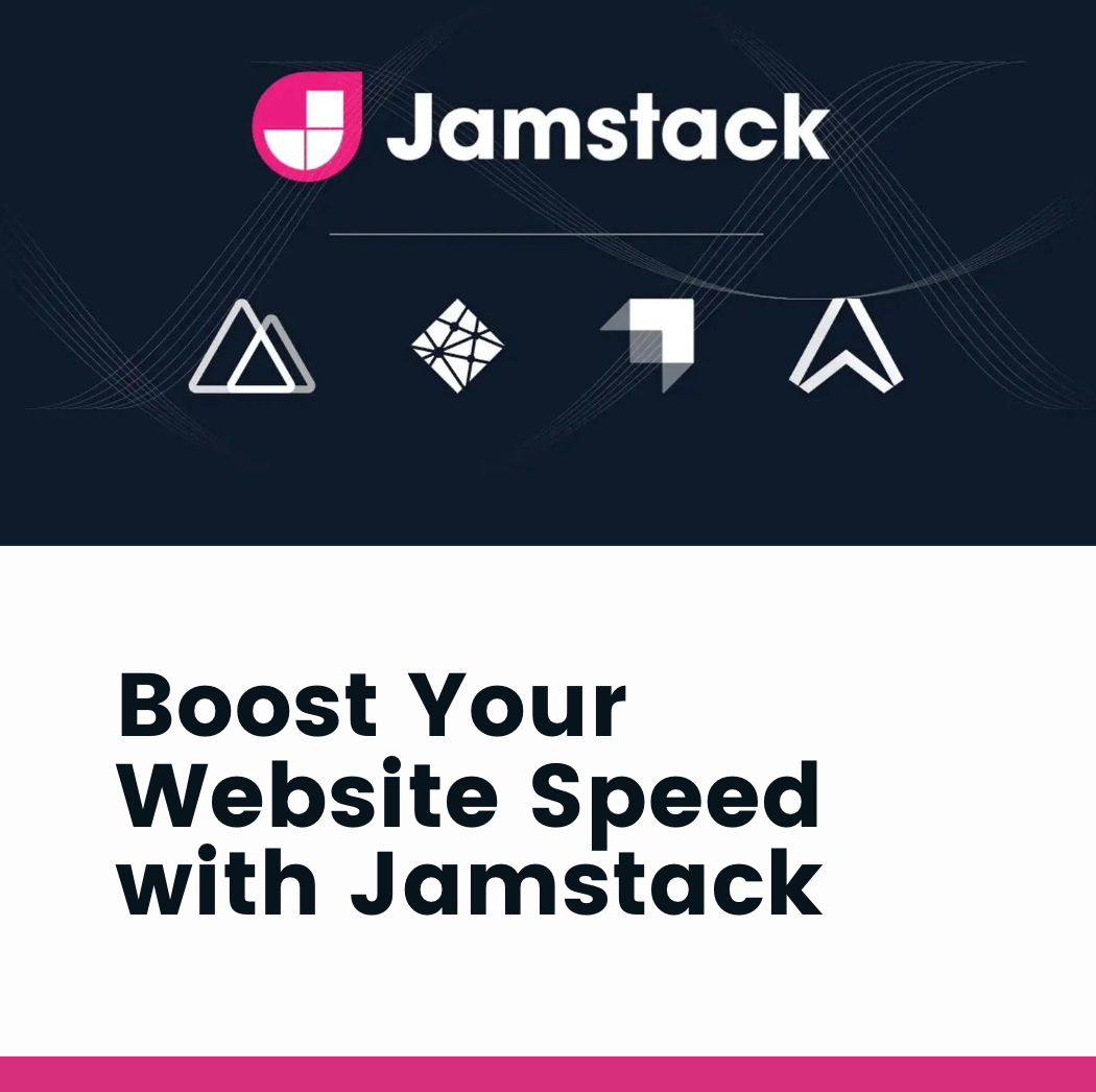 Boost your website speed with Jamstack